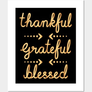 Thankful, Grateful, Blessed Posters and Art